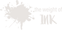 The Weight of Ink